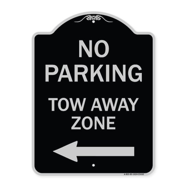 Signmission No Parking Tow Away Zone W/ Left Arrow Heavy-Gauge Aluminum Sign, 24" x 18", BS-1824-23610 A-DES-BS-1824-23610 - main